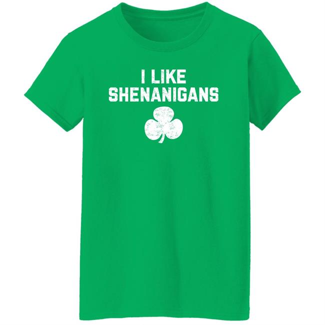 I Like Shenanigans Shirt The Golden Ratio I Like Shenanigans Shirt The Golden Ratio