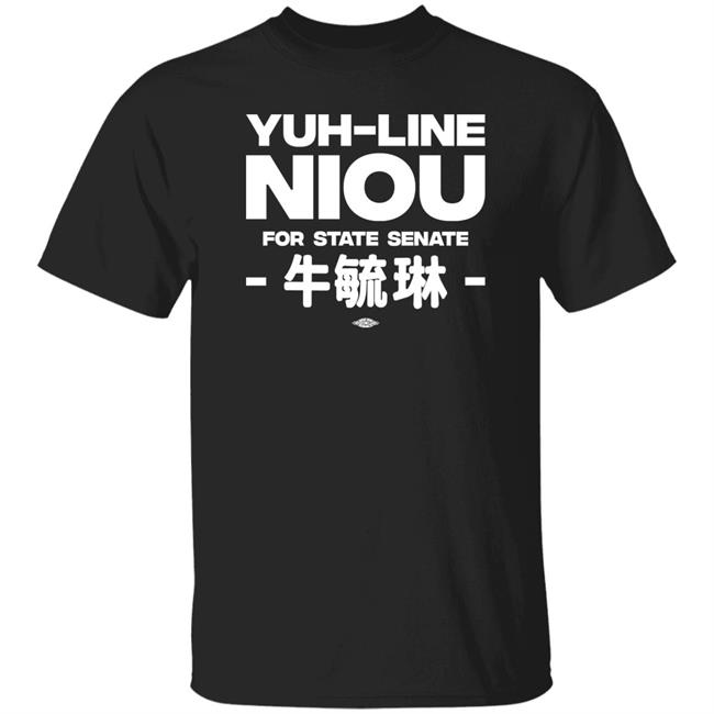 Yuh-Line Niou Yuh-Line Niou For State Senate Shirt Yuhline Yuh-Line Niou Yuh-Line Niou For State Senate Shirt Yuhline