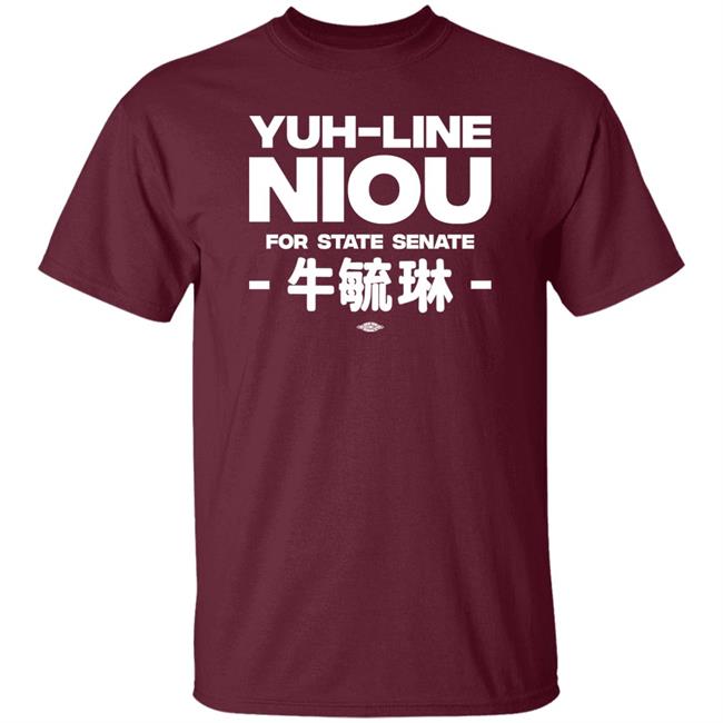 Yuh-Line Niou Yuh-Line Niou For State Senate Shirt Yuhline Yuh-Line Niou Yuh-Line Niou For State Senate Shirt Yuhline