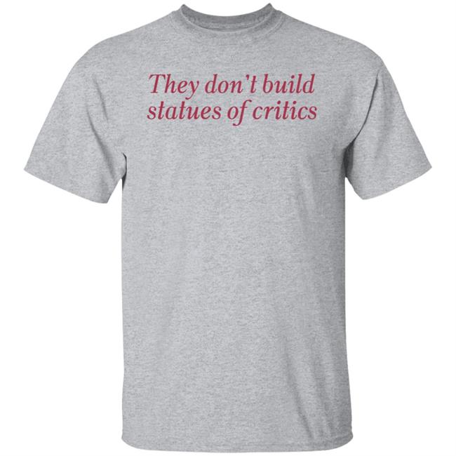 Miss Nancy Arrives They Don't Build Statues Of Critics Shirt Yosoymichael Miss Nancy Arrives They Don't Build Statues Of Critics Shirt Yosoymichael