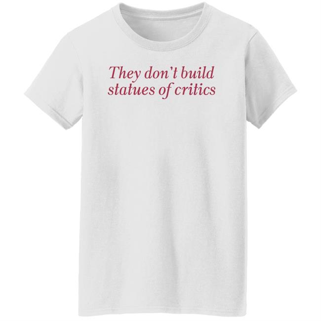 Miss Nancy Arrives They Don't Build Statues Of Critics Shirt Yosoymichael Miss Nancy Arrives They Don't Build Statues Of Critics Shirt Yosoymichael