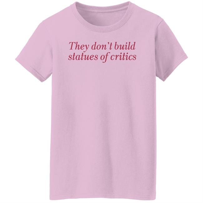 Miss Nancy Arrives They Don't Build Statues Of Critics Shirt Yosoymichael Miss Nancy Arrives They Don't Build Statues Of Critics Shirt Yosoymichael
