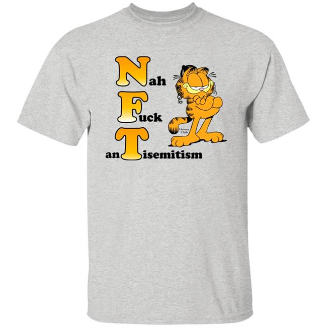 Nah Fuck Antisemitism Shirt NFT Shirt Hamsa Club Store Garfield Nah Fuck Antisemitism Shirt NFT Shirt Hamsa Club Store Garfield