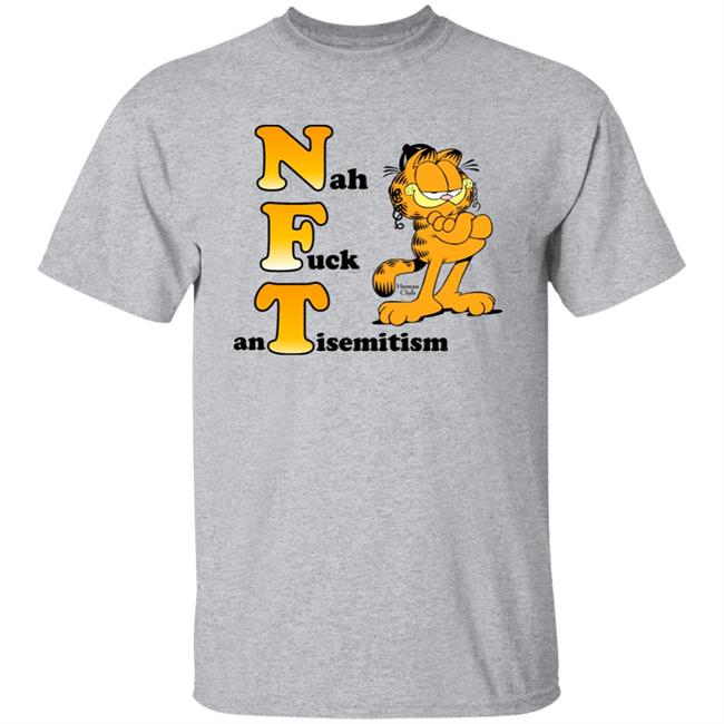 Nah Fuck Antisemitism Shirt NFT Shirt Hamsa Club Store Garfield Nah Fuck Antisemitism Shirt NFT Shirt Hamsa Club Store Garfield