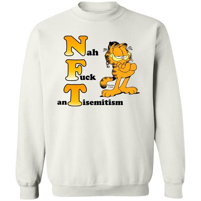 Nah Fuck Antisemitism Shirt NFT Shirt Hamsa Club Store Garfield Nah Fuck Antisemitism Shirt NFT Shirt Hamsa Club Store Garfield