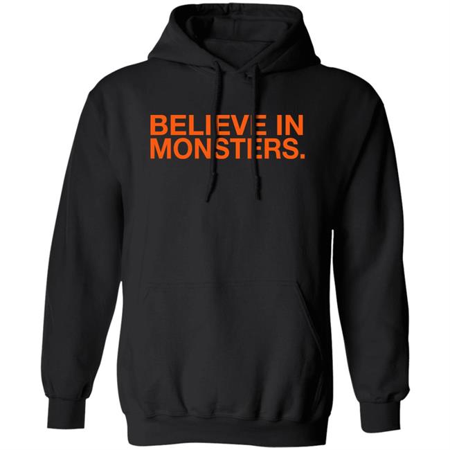 Obvious Shirts Merch Believe In Monsters Hoodie Brenda Webber Obvious Shirts Merch Believe In Monsters Hoodie Brenda Webber