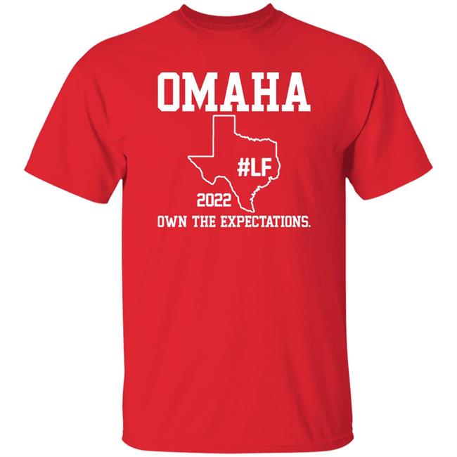 Omaha 2022 Own The Expectations Shirt Occupy Lf Omaha 2022 Own The Expectations Shirt Occupy Lf