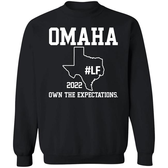 Omaha 2022 Own The Expectations Shirt Occupy Lf Omaha 2022 Own The Expectations Shirt Occupy Lf