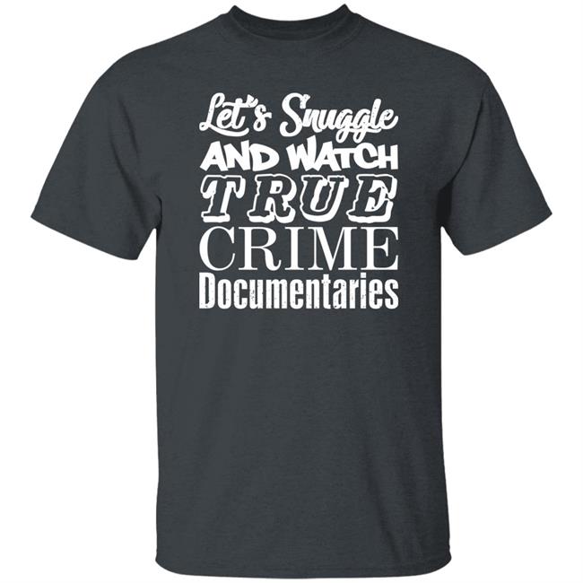 A Venezuelan Chick Let's Snuggle And Watch True Crime Documentaries Sweatshirt True Crime Garage A Venezuelan Chick Let's Snuggle And Watch True Crime Documentaries Sweatshirt True Crime Garage