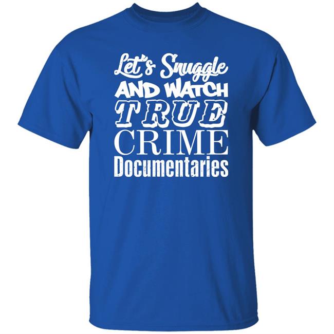 A Venezuelan Chick Let's Snuggle And Watch True Crime Documentaries Sweatshirt True Crime Garage A Venezuelan Chick Let's Snuggle And Watch True Crime Documentaries Sweatshirt True Crime Garage