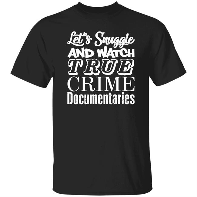 A Venezuelan Chick Let's Snuggle And Watch True Crime Documentaries Sweatshirt True Crime Garage A Venezuelan Chick Let's Snuggle And Watch True Crime Documentaries Sweatshirt True Crime Garage