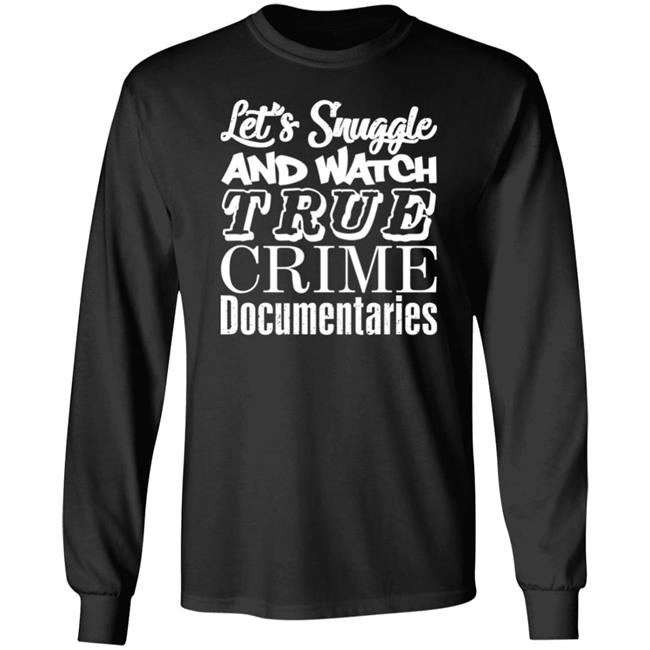 A Venezuelan Chick Let's Snuggle And Watch True Crime Documentaries Sweatshirt True Crime Garage A Venezuelan Chick Let's Snuggle And Watch True Crime Documentaries Sweatshirt True Crime Garage