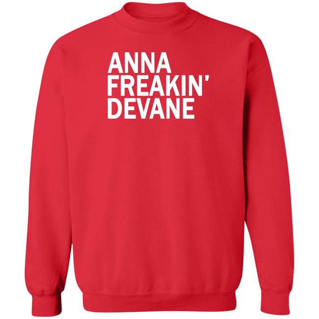 Anna Freakin Devane Shirt Traci Seager Anna Freakin Devane Shirt Traci Seager