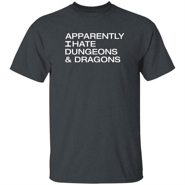 Void Merch Apparently I Hate Dungeons & Dragons Shirt Daniel D. Fox Void Merch Apparently I Hate Dungeons & Dragons Shirt Daniel D. Fox