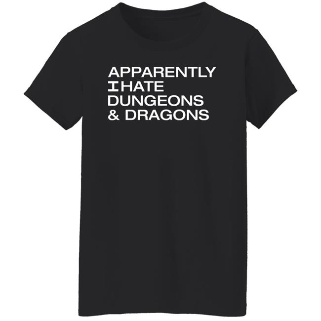 Void Merch Apparently I Hate Dungeons & Dragons Shirt Daniel D. Fox Void Merch Apparently I Hate Dungeons & Dragons Shirt Daniel D. Fox