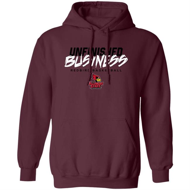 Illinois State Redbirds Unfinished Business Shirt Illinois State Athletics Store Illinois State Redbirds Unfinished Business Shirt Illinois State Athletics Store