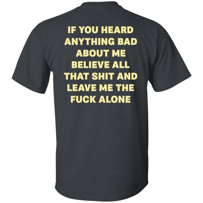If You Heard Anything Bad About Me Believe All That Shit And Leave Me The Fuck Alone Shirt Syd Divine Tarot $5.55 Mini Love Oracles If You Heard Anything Bad About Me Believe All That Shit And Leave Me The Fuck Alone Shirt Syd Divine Tarot $5.55 Mini Love Oracles