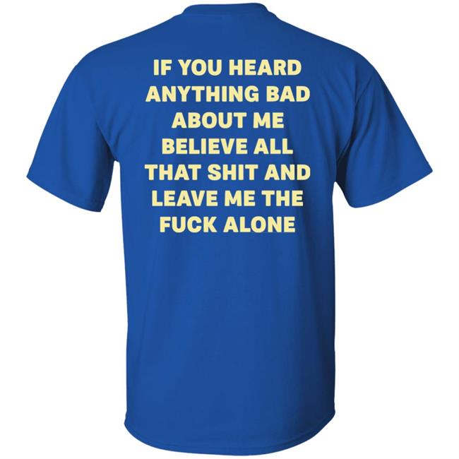 If You Heard Anything Bad About Me Believe All That Shit And Leave Me The Fuck Alone Shirt Syd Divine Tarot $5.55 Mini Love Oracles If You Heard Anything Bad About Me Believe All That Shit And Leave Me The Fuck Alone Shirt Syd Divine Tarot $5.55 Mini Love Oracles