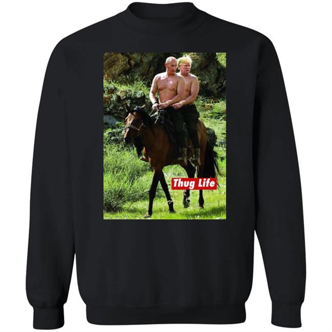 Russian Putin Riding A Horse With Donald Trump Shirt Trump And Putin On Horseback “Thug Life” Parody Shirt Russian Putin Riding A Horse With Donald Trump Shirt Trump And Putin On Horseback “Thug Life” Parody Shirt