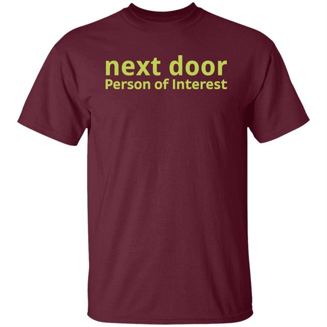 Nextdoor Person Of Interest Shirt Hoodie Sweatshirt Eric Budd Nextdoor Person Of Interest Shirt Hoodie Sweatshirt Eric Budd