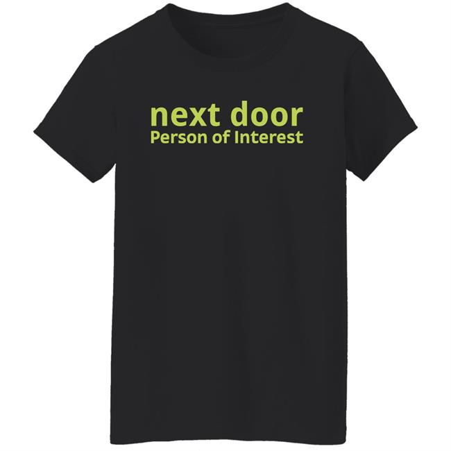 Nextdoor Person Of Interest Shirt Hoodie Sweatshirt Eric Budd Nextdoor Person Of Interest Shirt Hoodie Sweatshirt Eric Budd