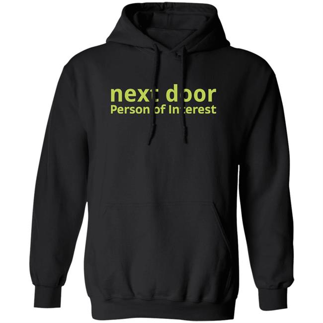 Nextdoor Person Of Interest Shirt Hoodie Sweatshirt Eric Budd Nextdoor Person Of Interest Shirt Hoodie Sweatshirt Eric Budd