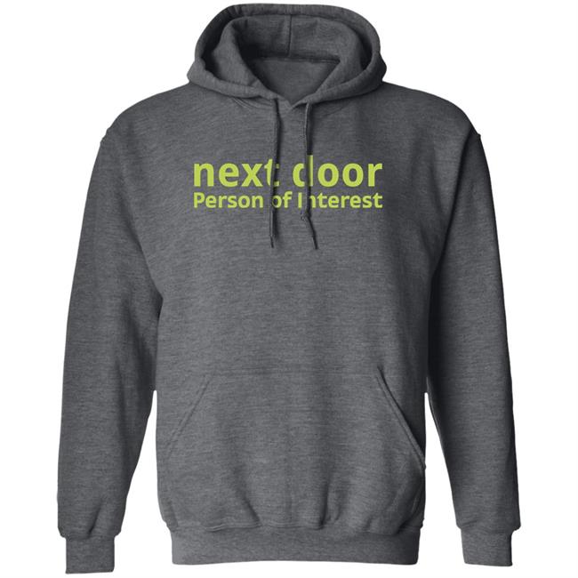 Nextdoor Person Of Interest Shirt Hoodie Sweatshirt Eric Budd Nextdoor Person Of Interest Shirt Hoodie Sweatshirt Eric Budd
