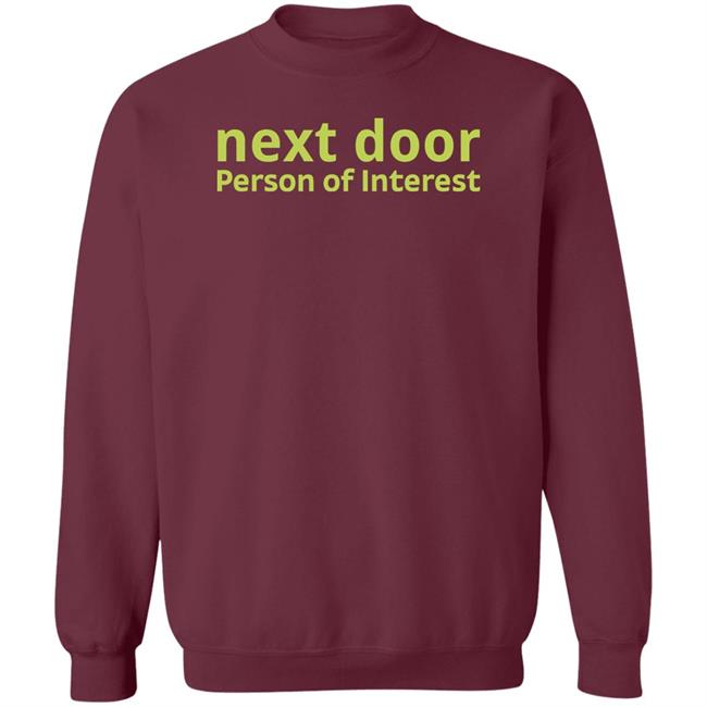Nextdoor Person Of Interest Shirt Hoodie Sweatshirt Eric Budd Nextdoor Person Of Interest Shirt Hoodie Sweatshirt Eric Budd
