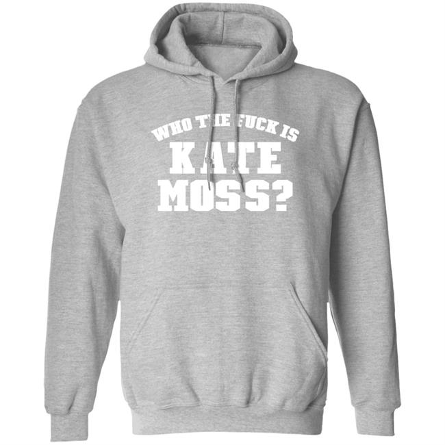 Who The Fuck Is Kate Moss Shirt Alaska Onlinegirlie Who The Fuck Is Kate Moss Shirt Alaska Onlinegirlie