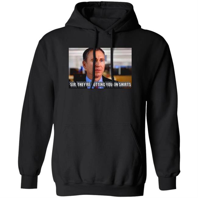 Sir They're Putting You On Shirts Shirt Griffinsmayo Sir They're Putting You On Shirts Shirt Griffinsmayo