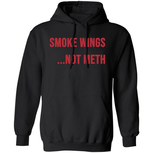 Ashland Smoke Wings Not Meth Shirt Ashland Smoke Wings Not Meth Shirt