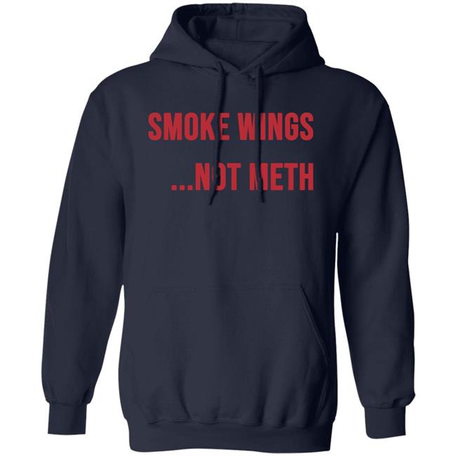 Ashland Smoke Wings Not Meth Shirt Ashland Smoke Wings Not Meth Shirt