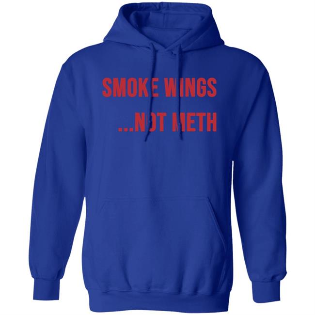 Ashland Smoke Wings Not Meth Shirt Ashland Smoke Wings Not Meth Shirt