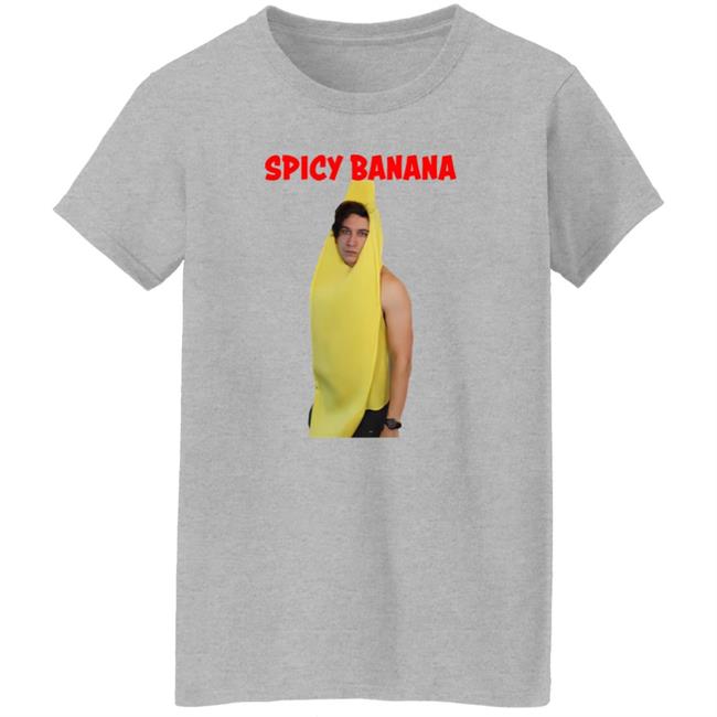 Funny Spicy Banana Shirt Daniel Thrasher Funny Spicy Banana Shirt Daniel Thrasher