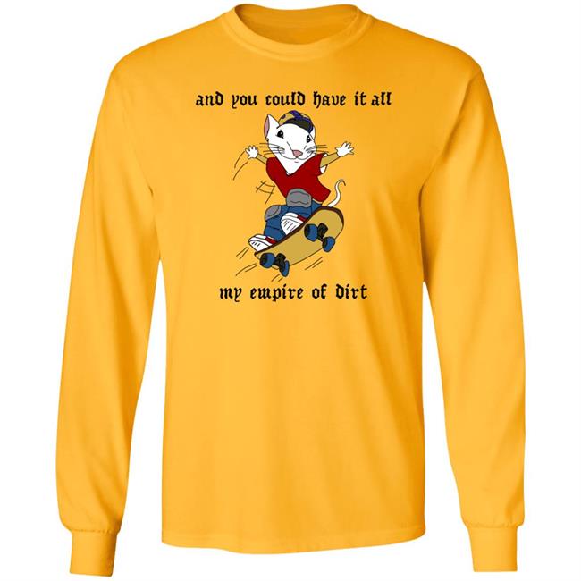 And You Could Have It All My Empire Of Dirt Shirt Emerson And You Could Have It All My Empire Of Dirt Shirt Emerson