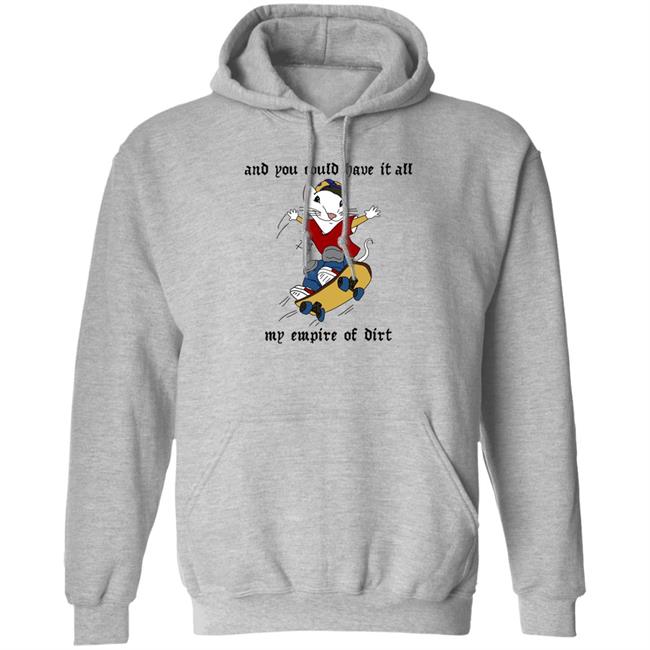 And You Could Have It All My Empire Of Dirt Shirt Emerson And You Could Have It All My Empire Of Dirt Shirt Emerson