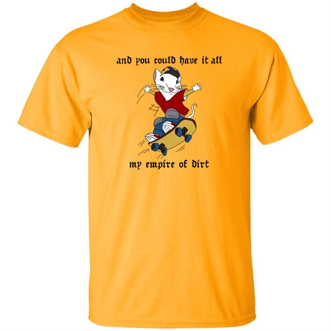 And You Could Have It All My Empire Of Dirt Shirt Emerson And You Could Have It All My Empire Of Dirt Shirt Emerson