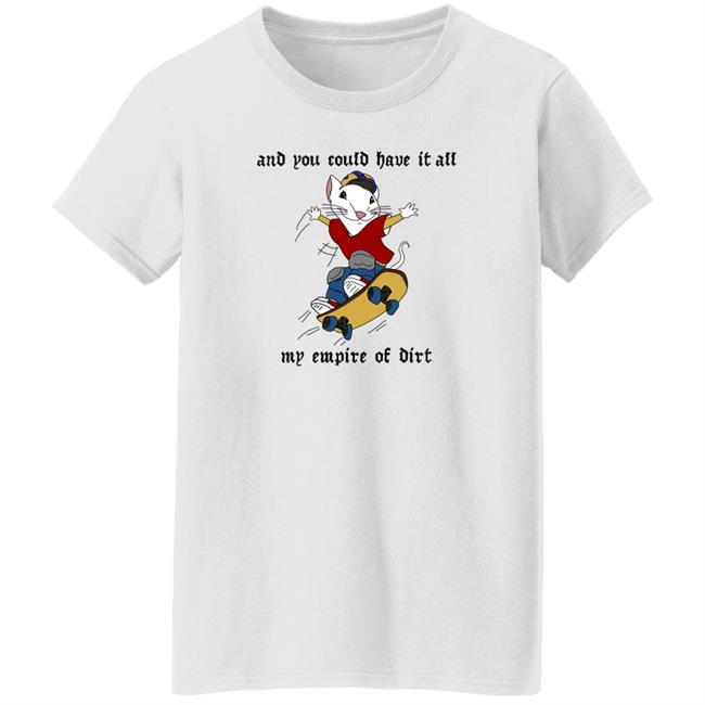 And You Could Have It All My Empire Of Dirt Shirt Emerson And You Could Have It All My Empire Of Dirt Shirt Emerson