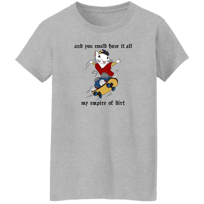 And You Could Have It All My Empire Of Dirt Shirt Emerson And You Could Have It All My Empire Of Dirt Shirt Emerson
