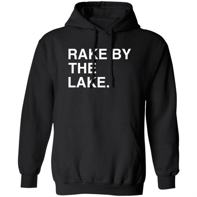 Obvious Shirts Store Rake By The Lake Shirt Beth Mowins Obvious Shirts Store Rake By The Lake Shirt Beth Mowins