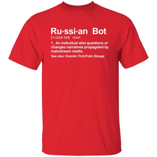 Russian Bot Definition Shirt Angie Skys 8 Russian Bot Definition Shirt Angie Skys 8