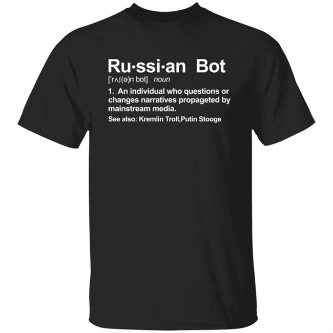 Russian Bot Definition Shirt Angie Skys 8 Russian Bot Definition Shirt Angie Skys 8