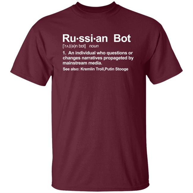 Russian Bot Definition Shirt Angie Skys 8 Russian Bot Definition Shirt Angie Skys 8