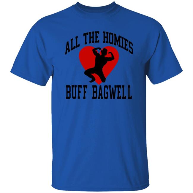 Marcus Bagwell All The Homies Buff Bagwell Shirt Buff Homies Pro Wrestling Tee Store