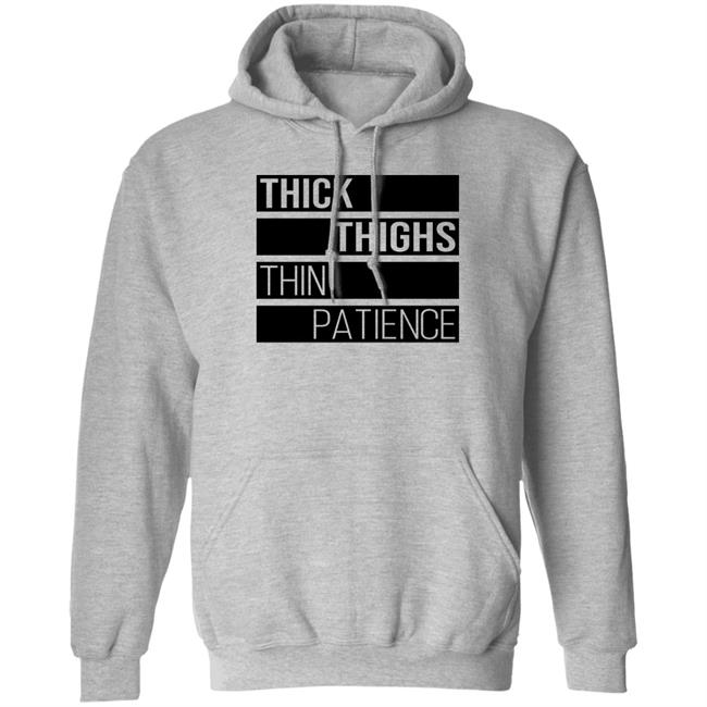 Thejournalista Thick Thighs Thin Patience Shirt Thejournalista Thick Thighs Thin Patience Shirt