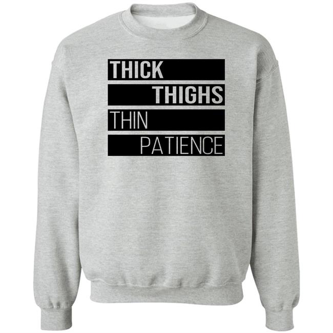 Thejournalista Thick Thighs Thin Patience Shirt Thejournalista Thick Thighs Thin Patience Shirt