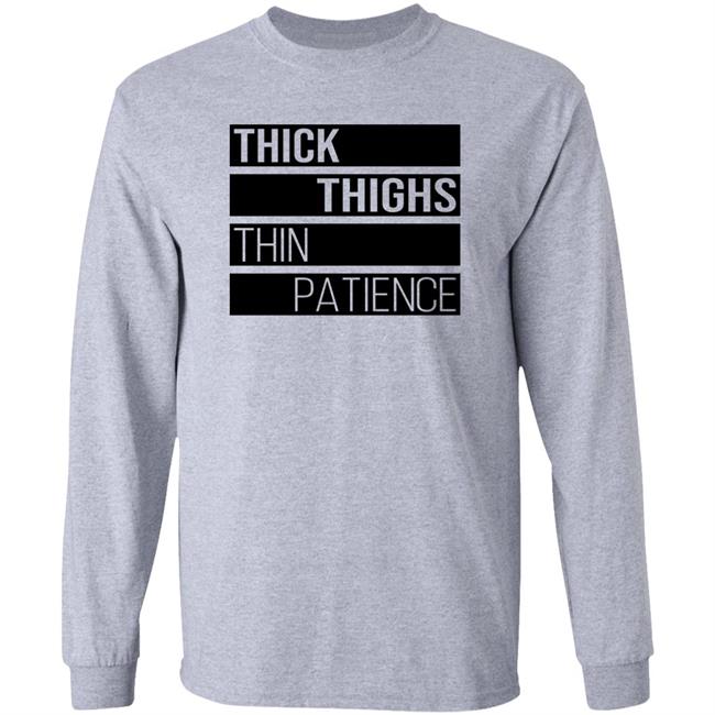 Thejournalista Thick Thighs Thin Patience Shirt Thejournalista Thick Thighs Thin Patience Shirt