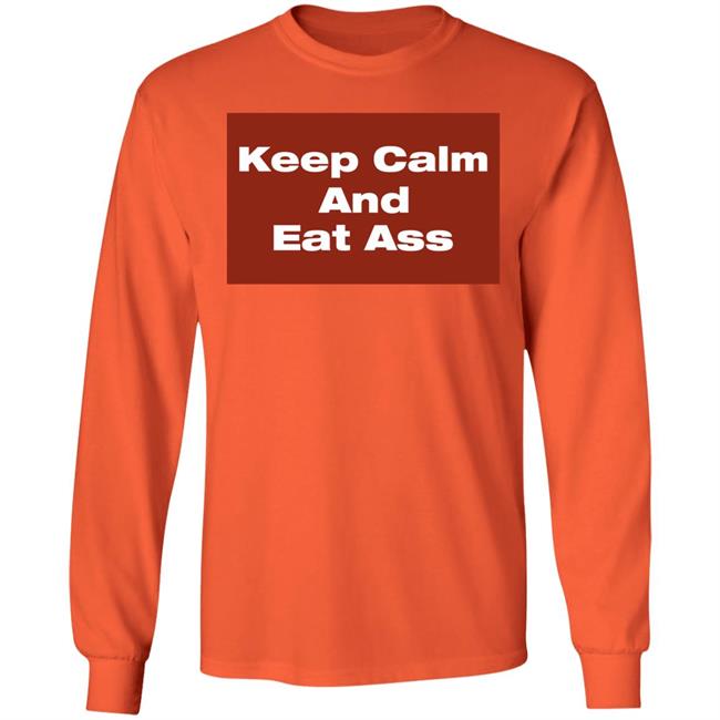 Keep Calm And Eat Ass Shirt Glitter Gawd Mother Keep Calm And Eat Ass Shirt Glitter Gawd Mother