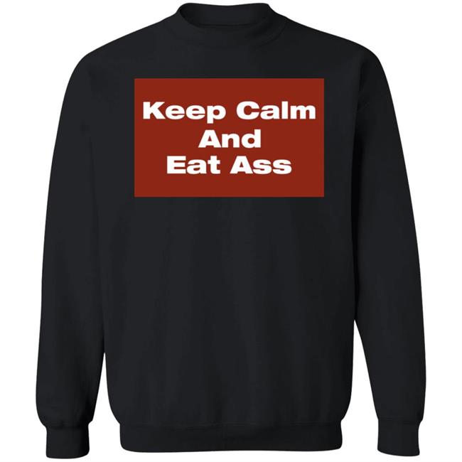 Keep Calm And Eat Ass Shirt Glitter Gawd Mother Keep Calm And Eat Ass Shirt Glitter Gawd Mother