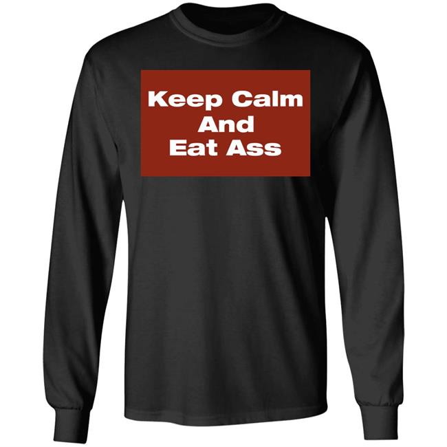 Keep Calm And Eat Ass Shirt Glitter Gawd Mother Keep Calm And Eat Ass Shirt Glitter Gawd Mother